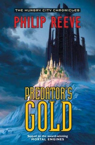 Cover of Predator's Gold (The Hungry City Chronicles)