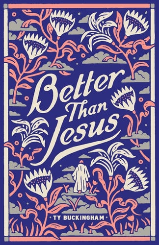 Cover of Better Than Jesus