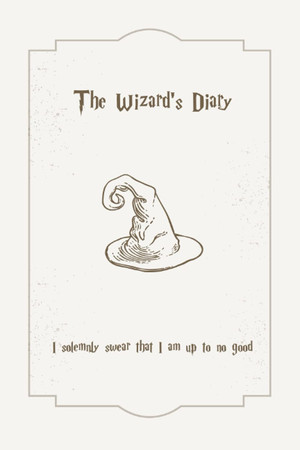 Cover of The Wizard's Diary - I Solemnly Swear That I Am Up To No Good