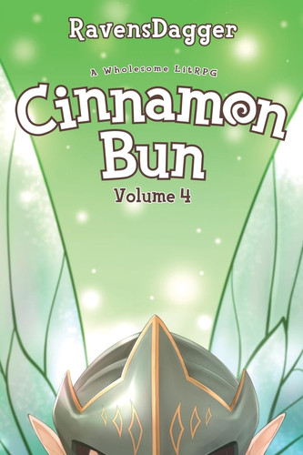 Cover of Cinnamon Bun Volume 4 A Wholesome LitRPG