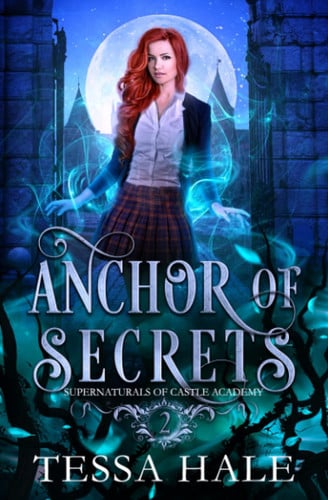 Cover of Anchor of Secrets: A Paranormal Reverse Harem Romance (Supernaturals of Castle Academy)