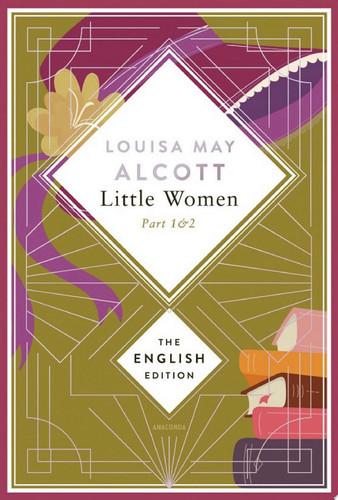 Cover of Alcott - Little Women. Part 1 & 2 English Edition. Little Women Book 1 & 2 (Little Women & Good Wives)