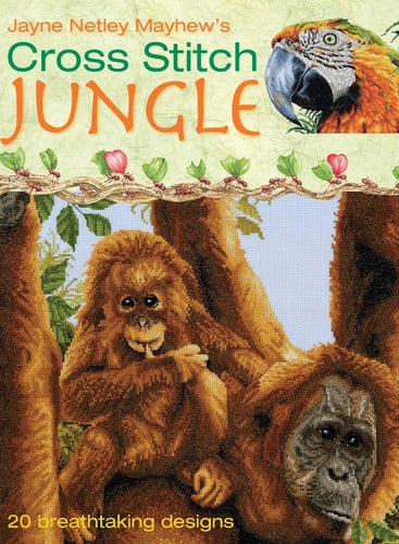 Cover of Cross Stitch Jungle: 20 Breath-taking Designs