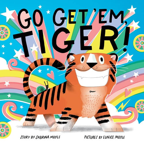 Cover of Go Get 'Em, Tiger! (a Hello!Lucky Book)