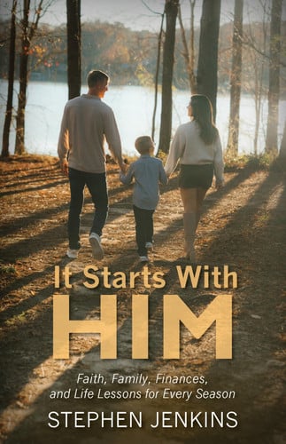 Cover of It Starts With Him - Faith, Family and Finances, and Life Lessons for Every Season