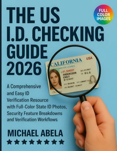 Cover of The US I.D. Checking Guide 2026: A Comprehensive and Easy ID Verification Resource With Full-Color State ID Photos, Security Feature Breakdowns and Verification Workflows