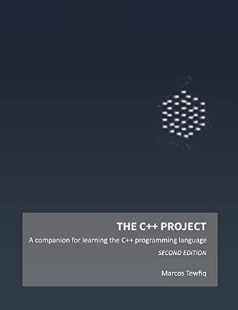 Cover of The C++ Project A Companion for Learning the C++ Programming Language