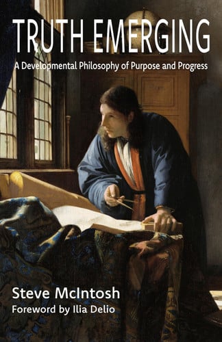 Cover of Truth Emerging: A Developmental Philosophy of Purpose and Progress