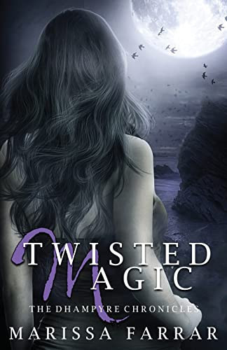 Cover of Twisted Magic The Dhampyre Chronicles Book Two