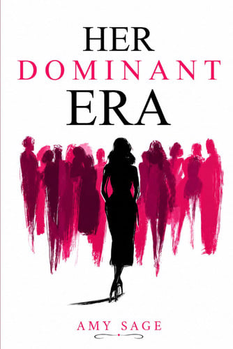 Cover of Her Dominant Era by Amy Sage