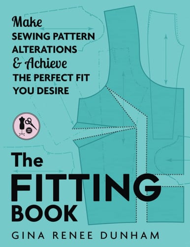 Cover of The Fitting Book: Make Sewing Pattern Alterations & Achieve the Perfect Fit You Desire