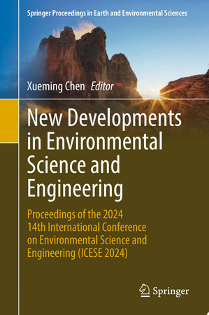 Cover of New Developments in Environmental Science and Engineering: Proceedings of the 2024 14th International Conference on Environmental Science and Engineering (ICESE 2024)