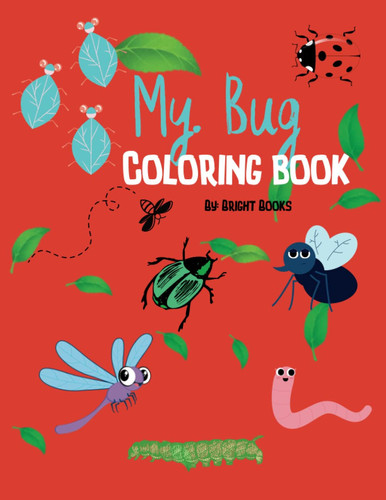 Cover of Bug Coloring Book: Coloring Book for 2-6 Year Olds