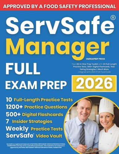 Cover of ServSafe Manager Full Exam Prep: Your All-in-One Prep Toolkit With 10 Full-Length Practice Tests, 500+ Digital Flashcards, Test-Taking Strategies & Much More | Aligned With 2022 FDA Food Code