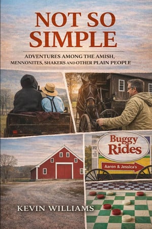 Cover of Not So Simple: My Adventures Among the Amish, Mennonites, Shakers, and Other Plain People