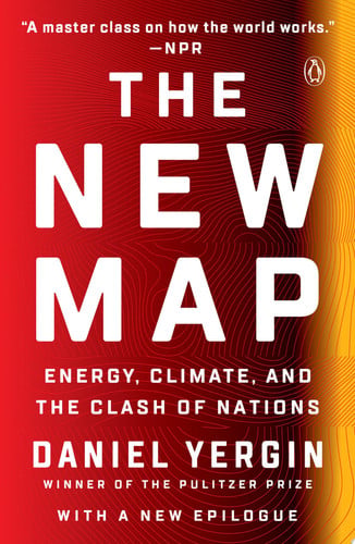 Cover of The New Map: Energy, Climate, and the Clash of Nations