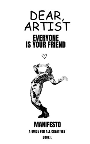 Cover of Dear Artist: Everyone Is Your Friend