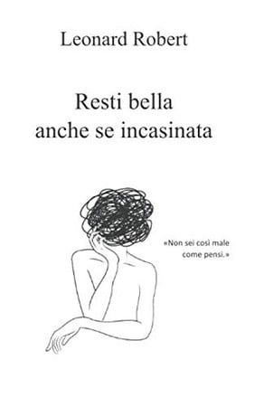 Cover of Resti Bella Anche Se Incasinata