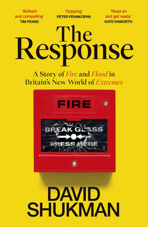 Cover of The Response: A Story of Fire and Flood in Britain’s New World of Extremes