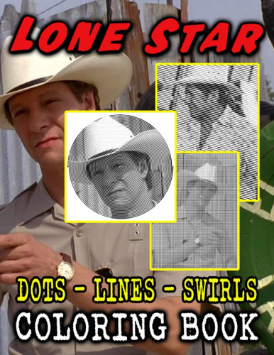 Cover of Lone Star Dots Lines Swirls Coloring Book: Stress-Relief Lone Star Adult Activity Swirls-Dots-Diagonal Books For Women And Men