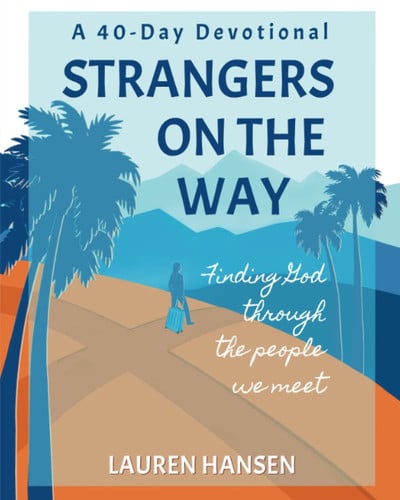 Cover of Strangers on the Way: Finding God Through the People We Meet A 40-Day Devotional