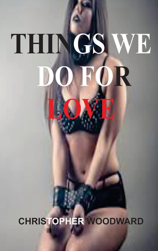 Cover of Things We Do for Love