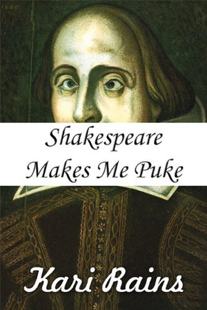 Cover of Shakespeare Makes Me Puke