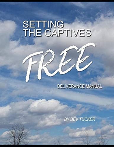 Cover of Setting the Captives Free Deliverance Manual