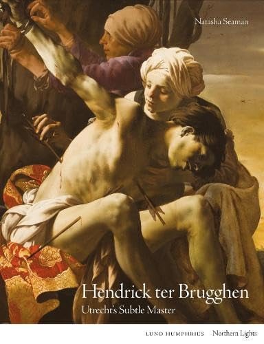 Cover of Hendrick Ter Brugghen: Utrecht's Subtle Master (Northern Lights)