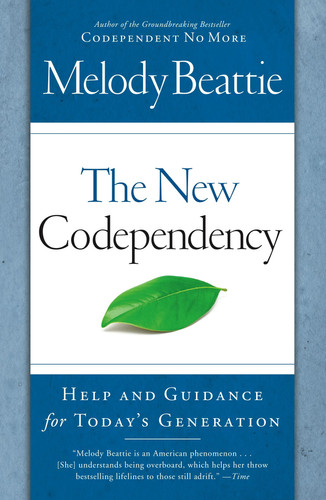 Cover of The New Codependency Help and Guidance for Today's Generation