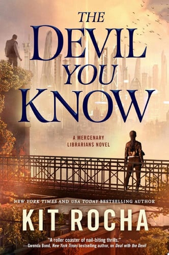 Cover of The Devil You Know A Mercenary Librarians Novel
