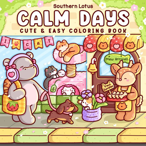 Cover of Calm Days: Coloring Book for Adults and Teens Featuring Cozy Animal Friends in Soft Moments and Self-Love Routines for Relaxation (Cute & Easy Coloring)