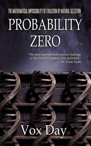 Cover of Probability Zero: The Mathematical Impossibility of the Theory of Evolution by Natural Selection