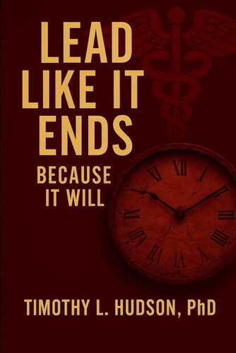 Cover of Lead Like It Ends: Because It Will