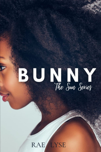 Cover of Bunny The Sun: Book Three