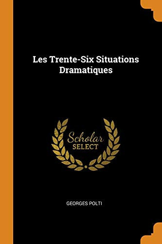Cover of Les Trente-Six Situations Dramatiques