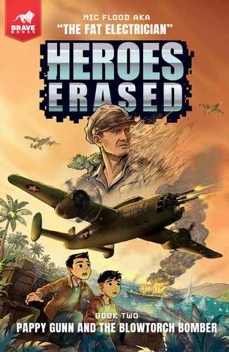 Cover of Heroes Erased - Pappy Gunn and the Blowtorch Bomber