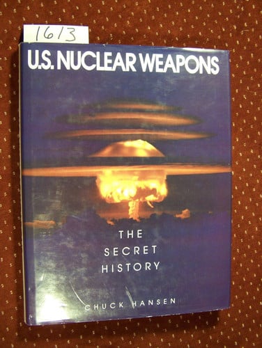 Cover of U.S. Nuclear Weapons: The Secret History