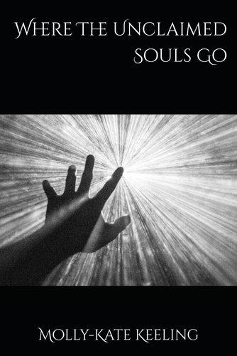 Cover of Where The Unclaimed Souls Go