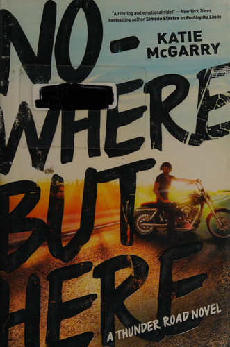 Cover of Nowhere But Here (Thunder Road, #1)