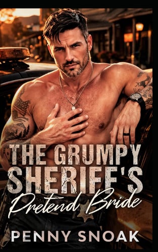 Cover of The Grumpy Sheriff's Pretend Bride: A Small-Town Fake-Dating Fake-Marriage Romance (Small Town Grumpy Sunshine)