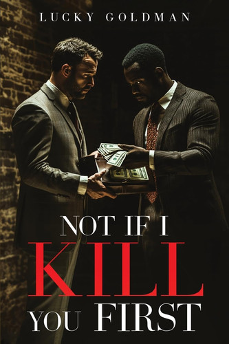 Cover of Not If I Kill You First
