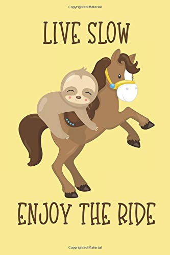 Cover of Live Slow Enjoy the Ride Sloth Horse Notebook Composition Book Journal Cute Mini Notepad
