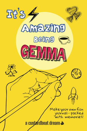 Cover of It's Amazing Being Gemma: A Fun Activity Personal Name Journal.