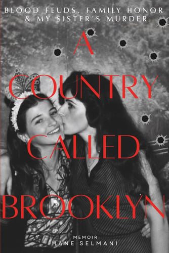 Cover of A Country Called Brooklyn: Blood Feuds, Family Honor & My Sister's Murder