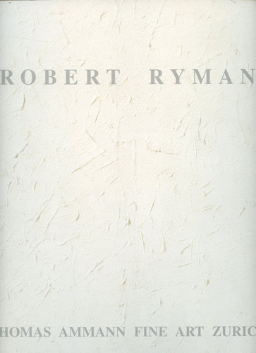 Cover of Robert Ryman: New Paintings : October 11-November 9, 2002