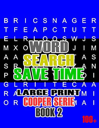 Cover of Word Search Save Time Puzzles, Large Print, for Adults Different Difficulty Levels and High