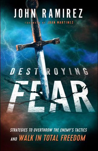 Cover of Destroying Fear: Strategies to Overthrow the Enemy's Tactics and Walk in Total Freedom