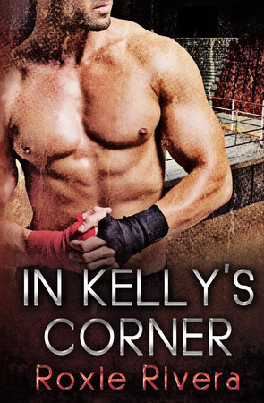 Cover of In Kelly's Corner (Fighting Connollys, #1)