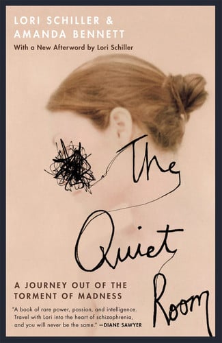 Cover of The Quiet Room: A Journey Out of the Torment of Madness